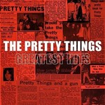 Pretty Things - Greatest Hits [CD]