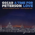Oscar Peterson - A Time For Love: The Oscar Peterson Quartet Live In Helsinki 1987 [2CD]
