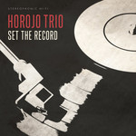 Horojo Trio - Set The Record [CD]