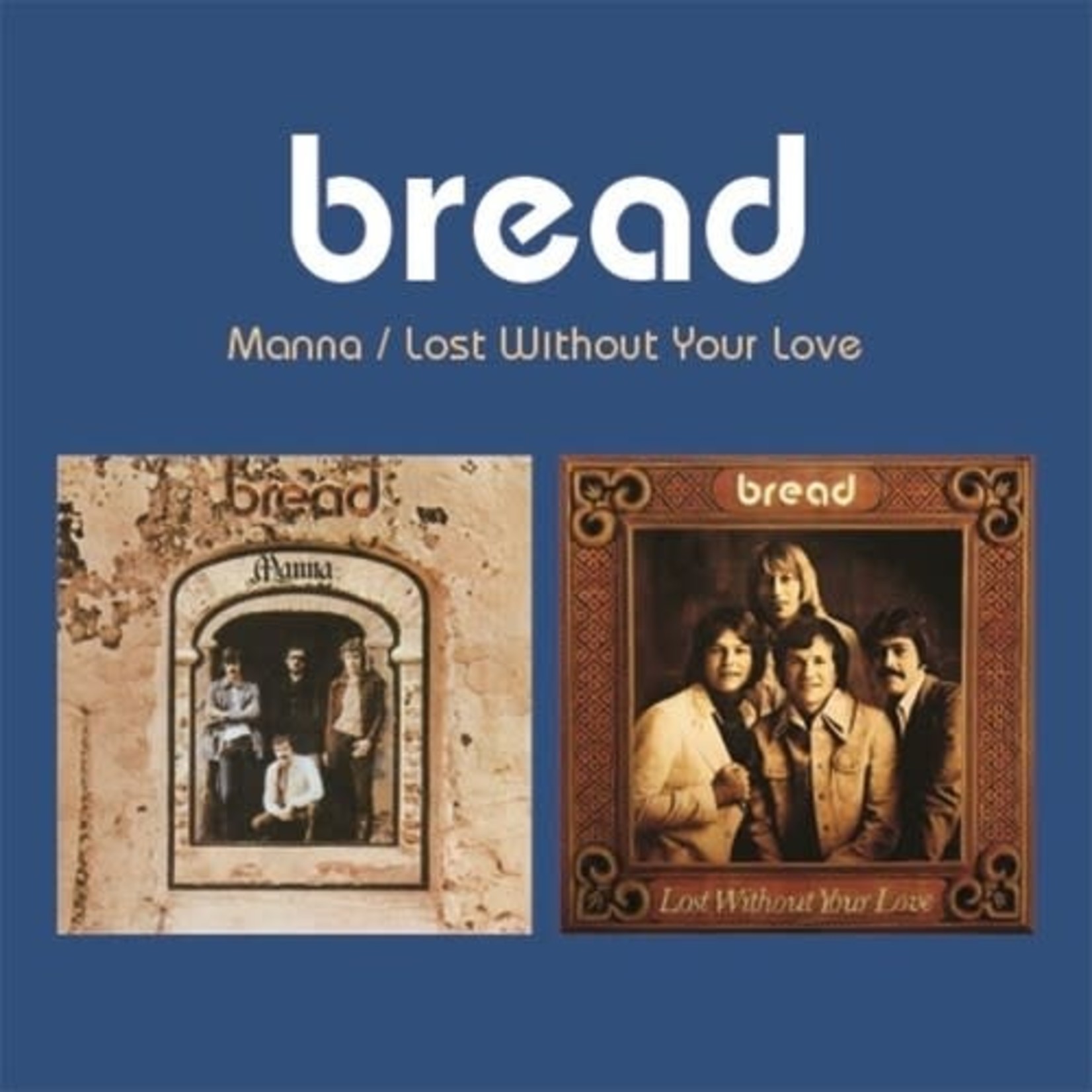 Bread - Manna/Lost Without Your Love [CD]