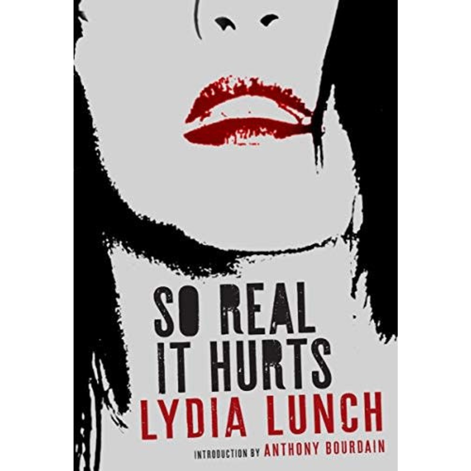 Lydia Lunch - So Real It Hurts [Book]