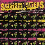 Swingin' Utters - Dead Flowers, Bottles, Bluegrass And Bones [CD]