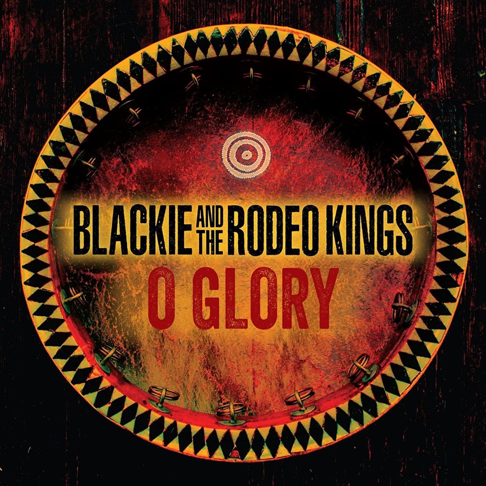 Blackie And The Rodeo Kings - O Glory [CD]