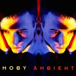 Moby - Ambient (Clear Vinyl) [LP]
