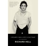 Richard Hell - I Dreamed I Was a Very Clean Tramp: An Autobiography [Book]