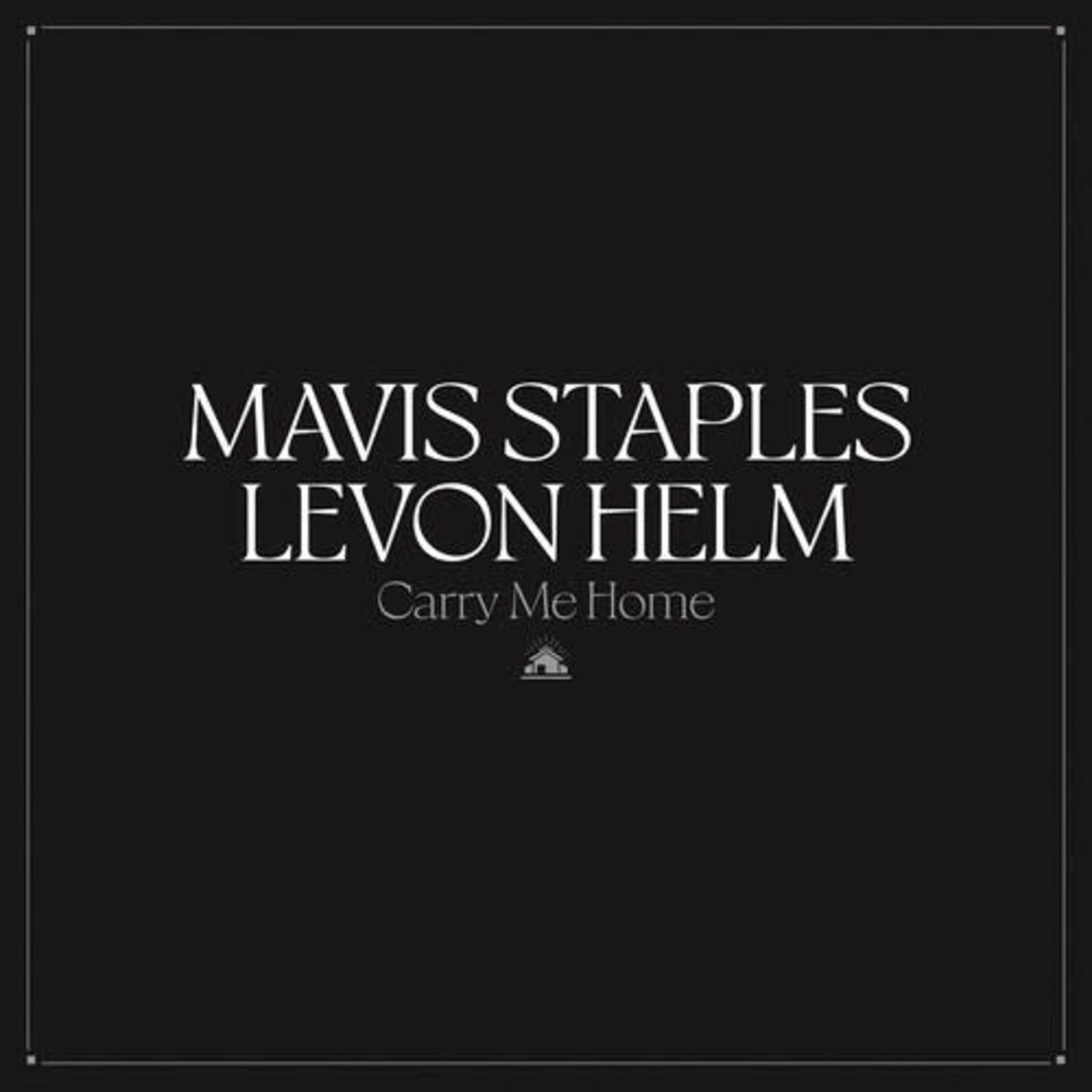Mavis Staples/Levon Helm - Carry Me Home (Ltd Ed Coloured Vinyl) [2LP]