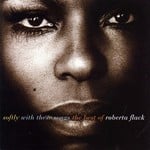 Roberta Flack - Softly With These Songs: The Best Of Roberta Flack [USED CD]