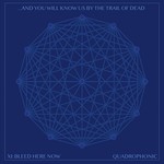And You Will Know Us By The Trail Of Dead - XI: Bleed Here Now [CD]