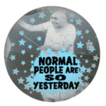 Button - Normal People Are So Yesterday