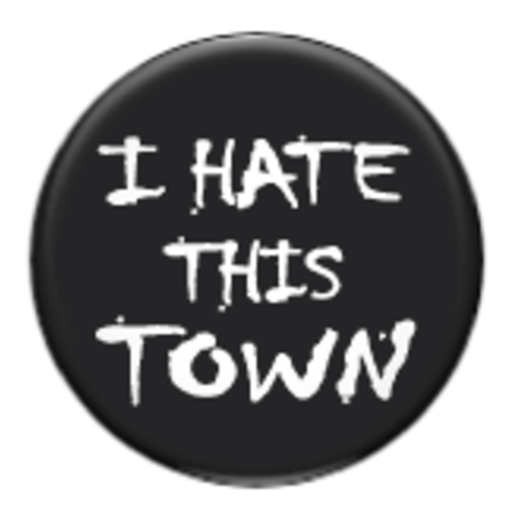 Button - I Hate This Town