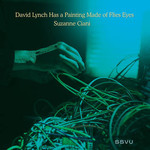 SSVU (Silversun Pickups/Butch Vig) - David Lynch Has A Painting Made Of Flies Eyes/Suzanne Ciani [7"] (RSDBF2022)