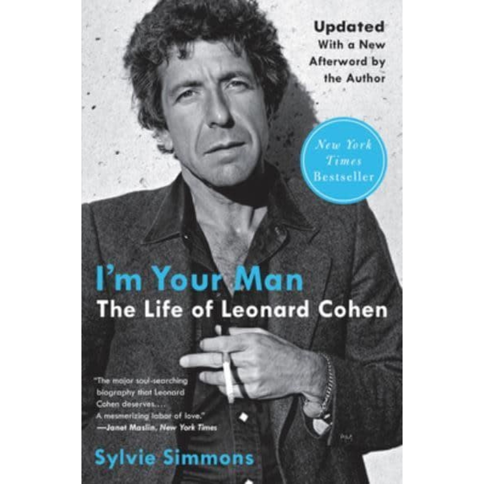 Leonard Cohen - I'm Your Man: The Life Of Leonard Cohen  [Book]