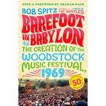 Barefoot In Babylon: The Creation Of The Woodstock Music Festival 1969 [Book]