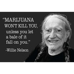 Magnet - Willie Nelson: ''Marijuana Won't Kill You, Unless You Let A Bale Of It Fall On You''