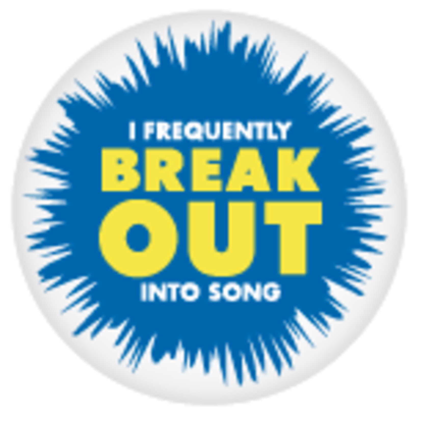 Button - I Frequently Break Out Into Song