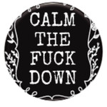 Button - Calm The Fuck Down