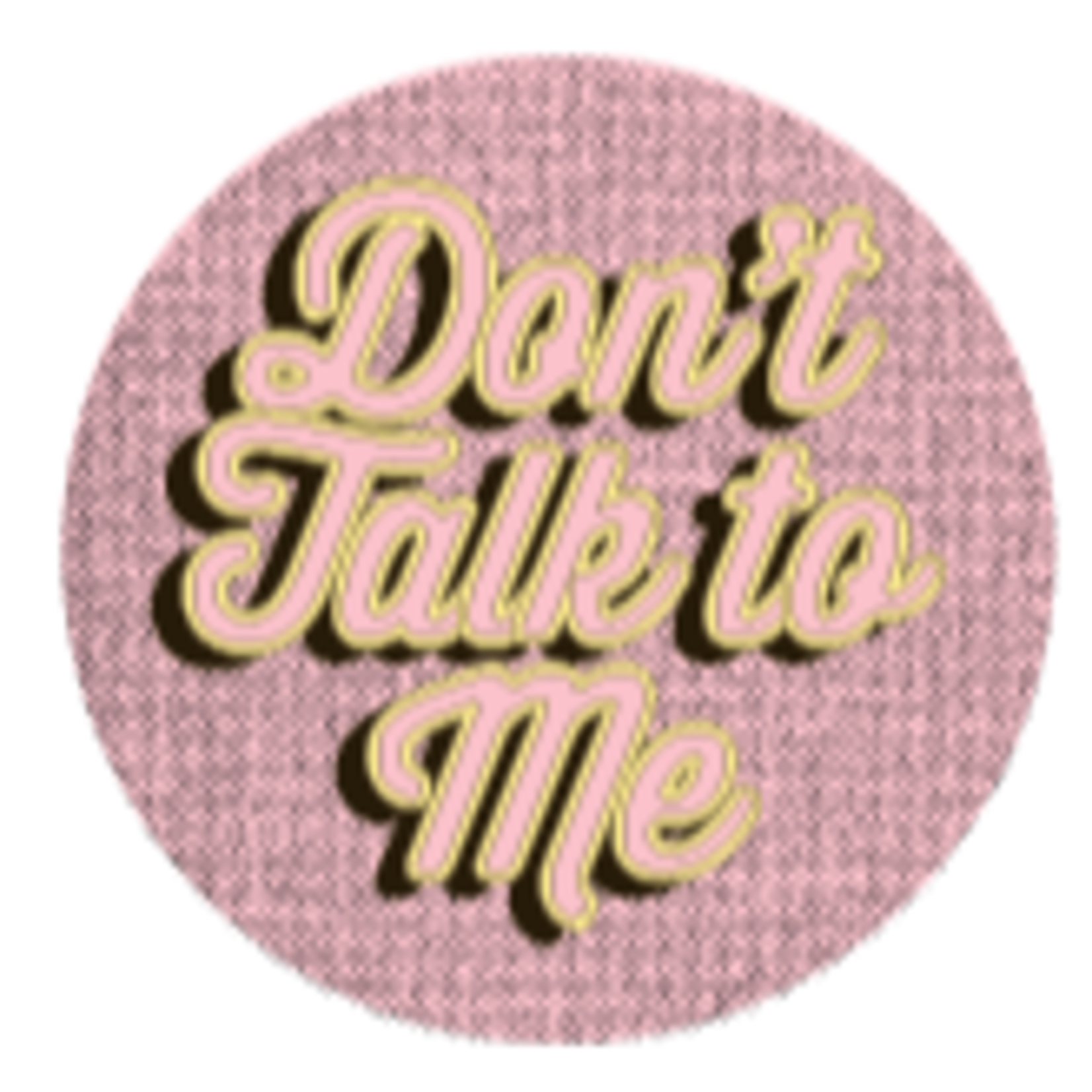 Sticker - Don't Talk To Me