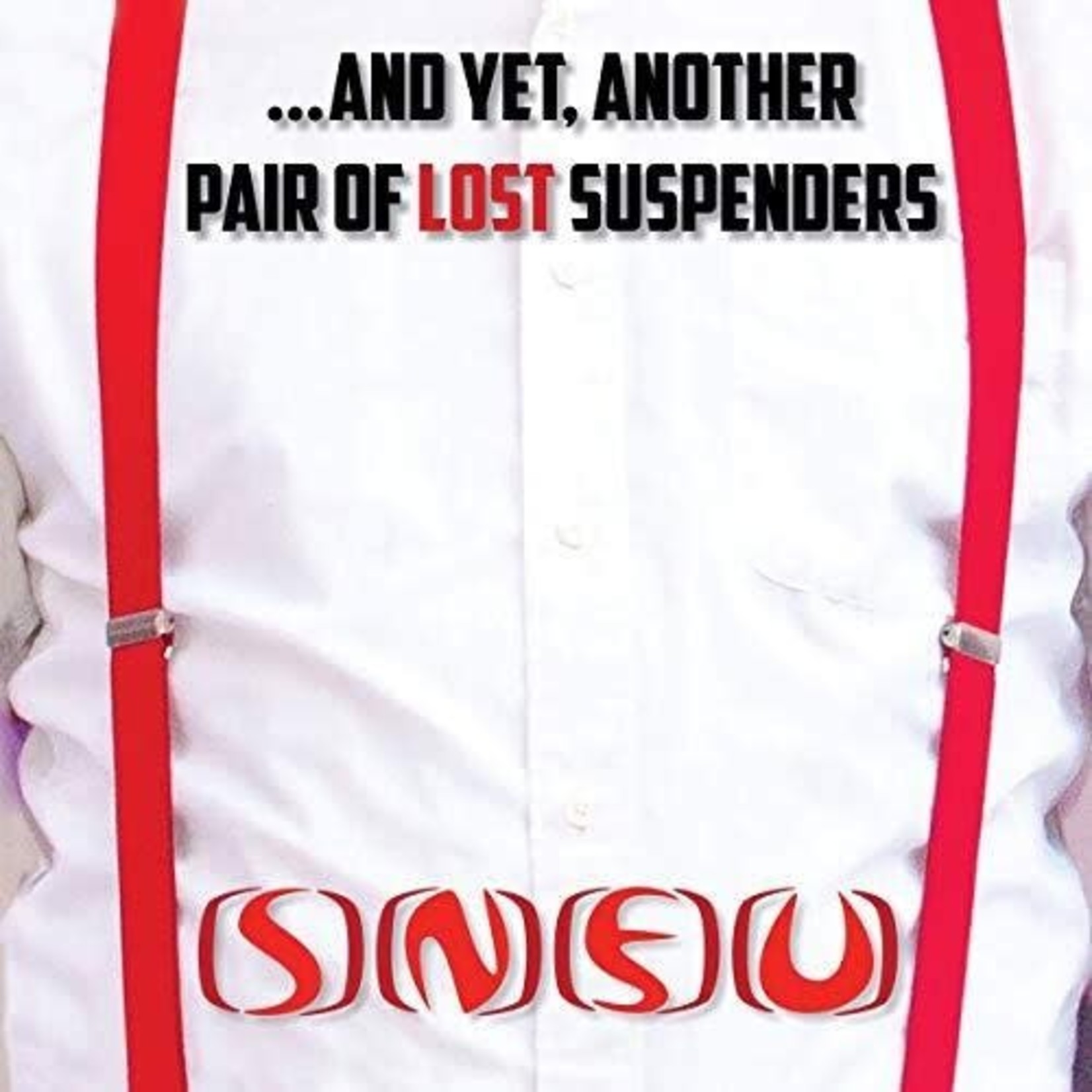 SNFU - ...And Yet, Another Pair Of Lost Suspenders [CD]