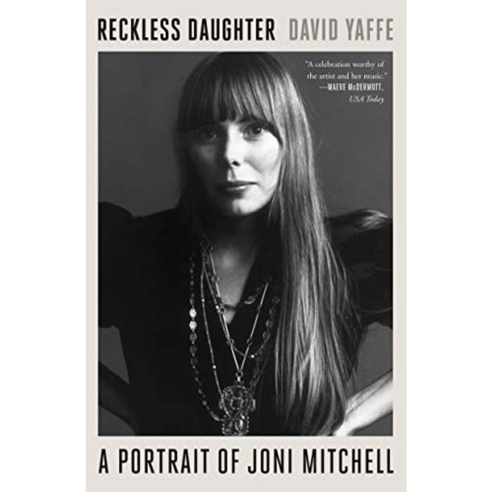Joni Mitchell - Reckless Daughter: A Portrait Of Joni Mitchell [Book]