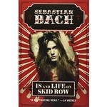 Sebastian Bach (Skid Row) - 18 And Life On Skid Row [Book]