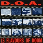 D.O.A. - 13 Flavors Of Doom [CD]