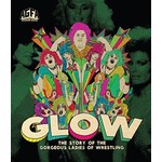 Glow: The Story Of The Gorgeous Ladies Of Wrestling (2012) [BRD]