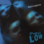 Lowest Of The Low - Hallucigenia [CD]