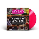 Wombats - Proudly Present...A Guide To Love, Loss & Desperation (15th Ann Ed) (Pink Vinyl) [LP]