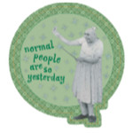 Sticker - Normal People Are So Yesterday