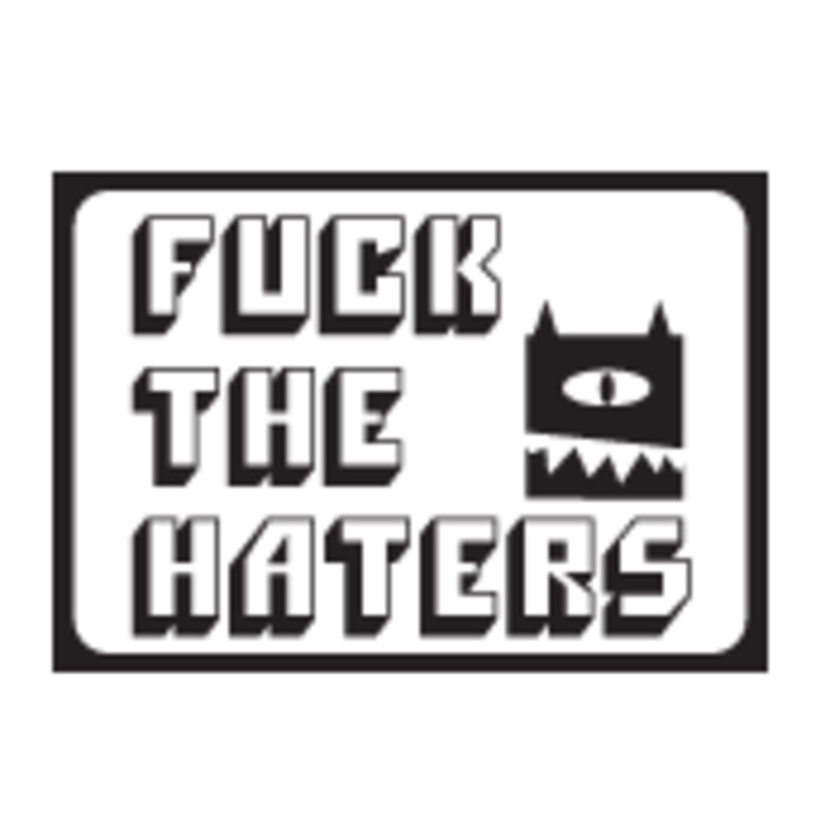 Sticker - Fuck The Haters