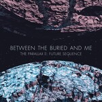 Between The Buried And Me - The Parallax II: Future Sequence [CD]