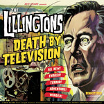 Lillingtons - Death By Television [CD]