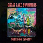 Great Lake Swimmers - Uncertain Country [CD]
