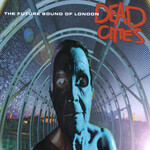 Future Sound Of London - Dead Cities [USED CD]