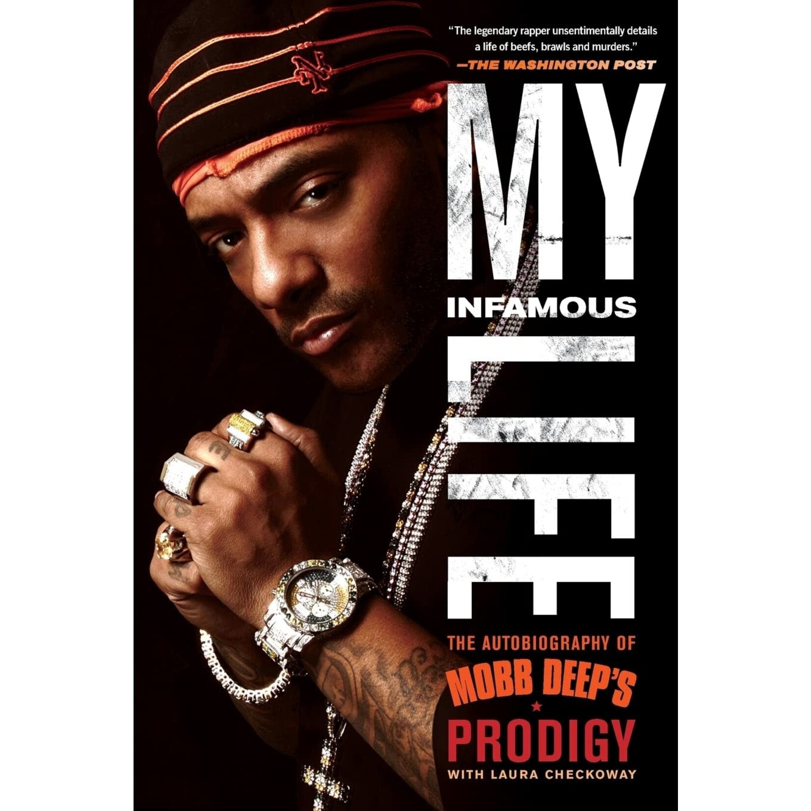 Prodigy (Mobb Deep) - My Infamous Life: The Autobiography Of Mobb Deep's Prodigy [Book]