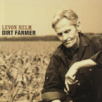 Levon Helm - Dirt Farmer [CD]