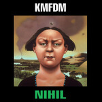 KMFDM - Nihil [CD]
