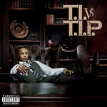 T.I. - T.I. Vs T.I.P. [CD]