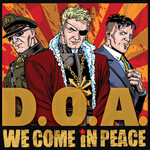 D.O.A. - We Come In Peace [USED CD]