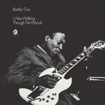 Buddy Guy - I Was Walking Through The Woods [USED CD]