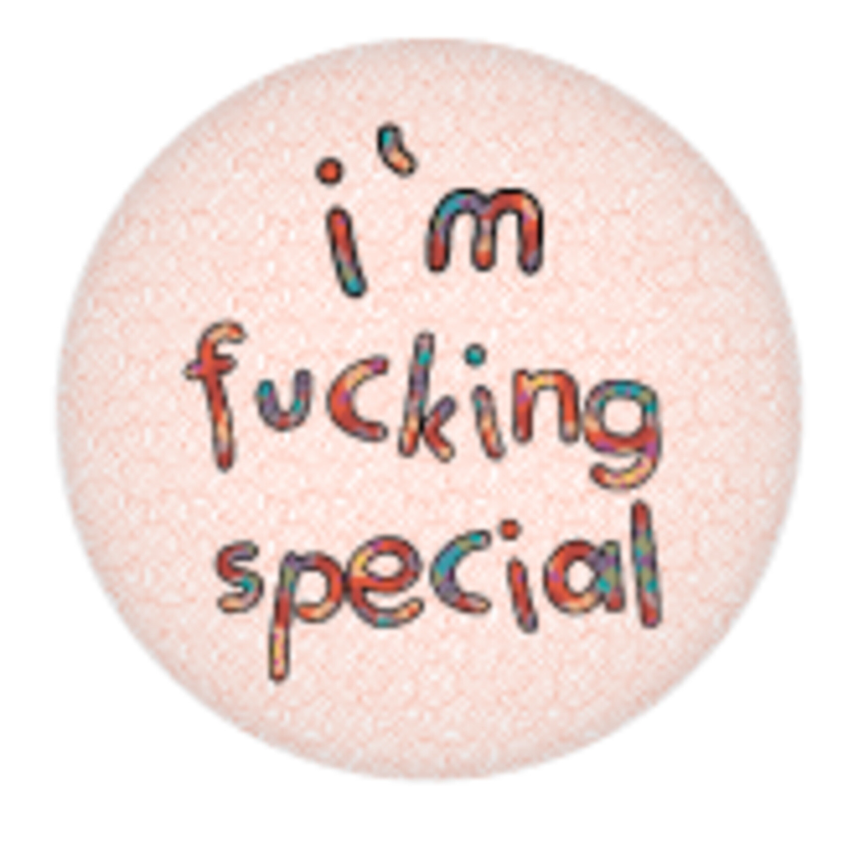 Button - I'm Fucking Special