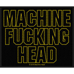 Patch - Machine Head: Machine Fucking Head