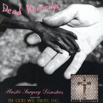 Dead Kennedys - Plastic Surgery Disasters/In God We Trust, Inc. [CD]