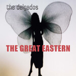 Delgados - The Great Eastern [USED CD]