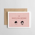 Greeting Card - Who'd You Rather? A. Harry B. Marv