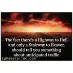 Magnet - The Fact There's A Highway To Hell And Only A Stairway To Heaven Should Tell You Something About The Anticipated Traffic