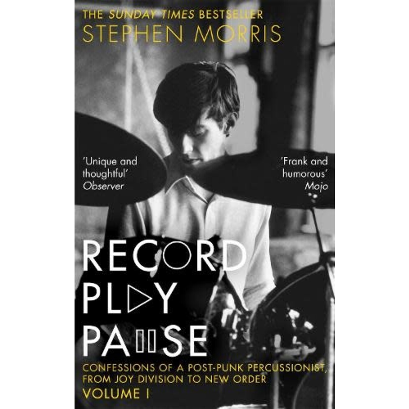 Stephen Morris (Joy Division/New Order) - Record Play Pause: Confessions Of A Post-Punk Percussionist, From Joy Division To New Order Volume I [Book]