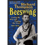 Richard Thompson - Beeswing: Losing My Way And Finding My Voice 1967-1975 [Book]