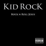 Kid Rock - Rock N Roll Jesus [USED CD]