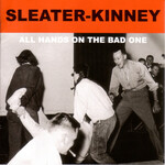 Sleater-Kinney - All Hands On The Bad One [LP]